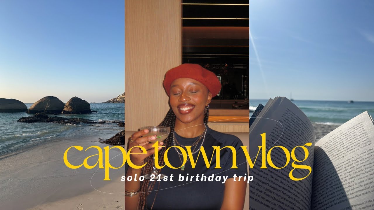 i chose to be selfish for my 21st birthday… | Cape Town solo trip🛫