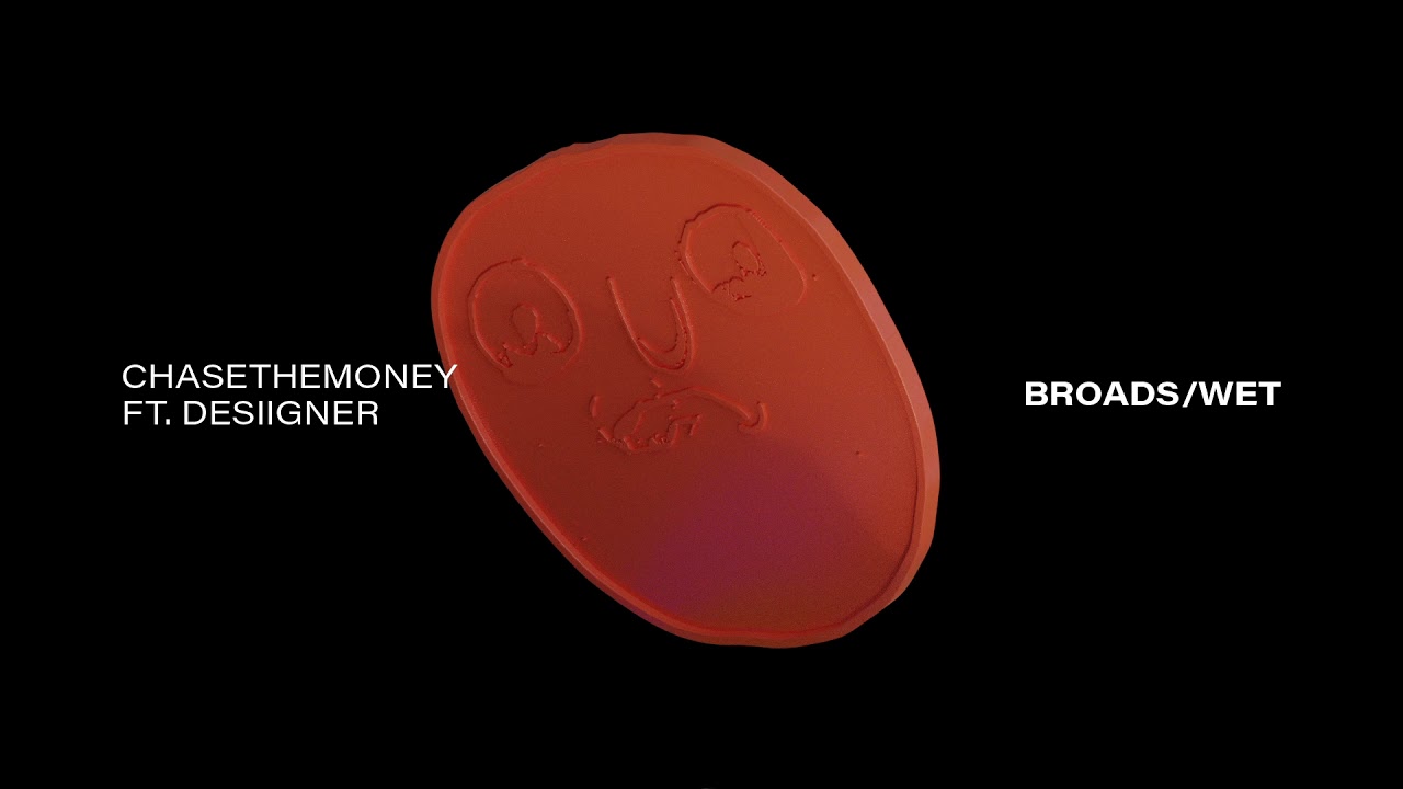 ChaseTheMoney ft. Desiigner - Broads/Wet