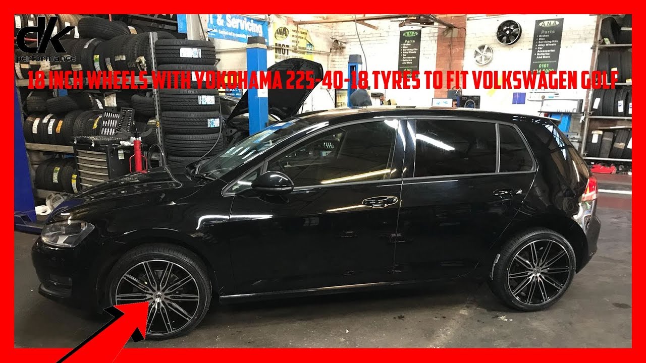 18 inch wheels with Yokohama 225/40/18 tyres to fit Volkswagen golf