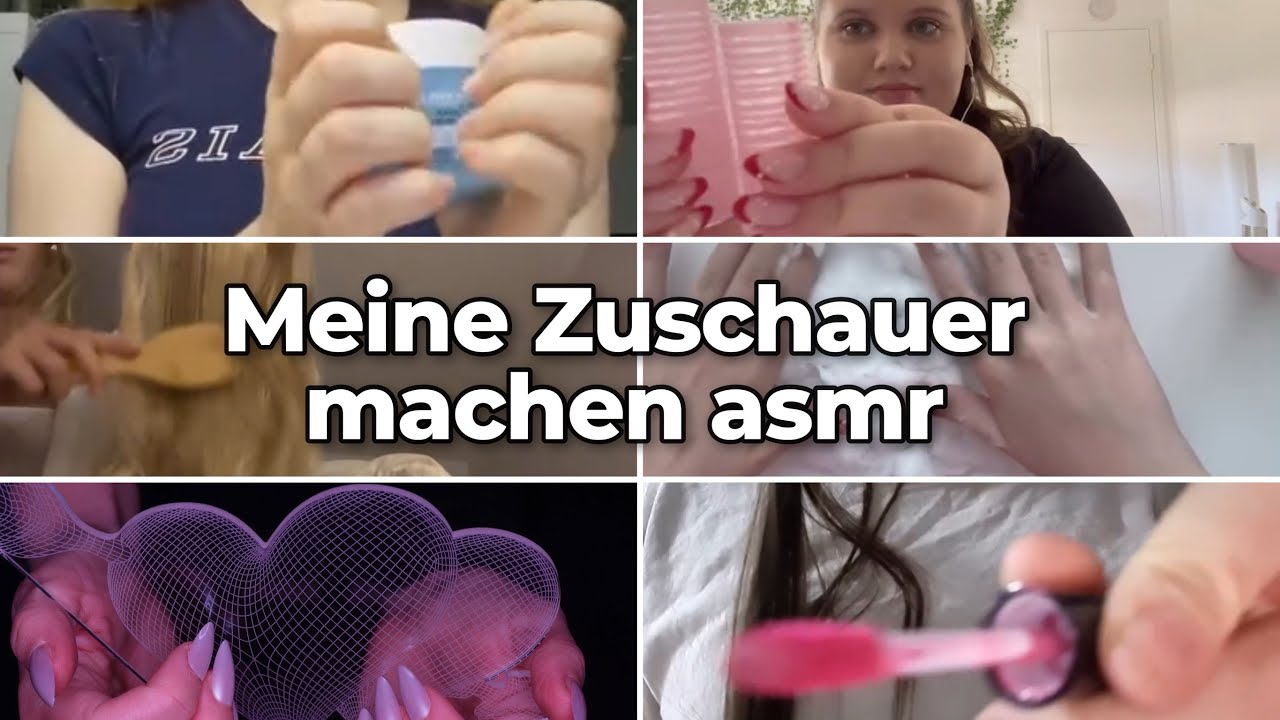 Meine Zuschauer probieren asmr aus 😍 Mega tolle Videos ❤️