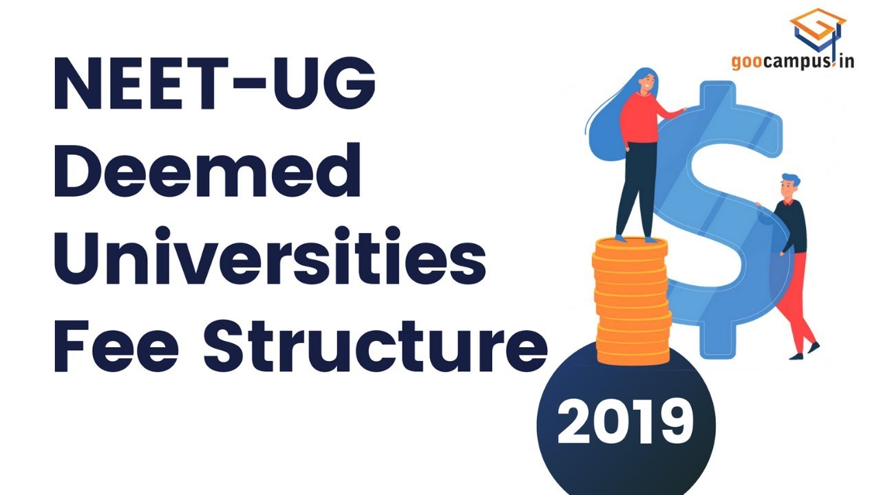 MBBS/NEET UG 2019: Deemed Universities Fee Structure