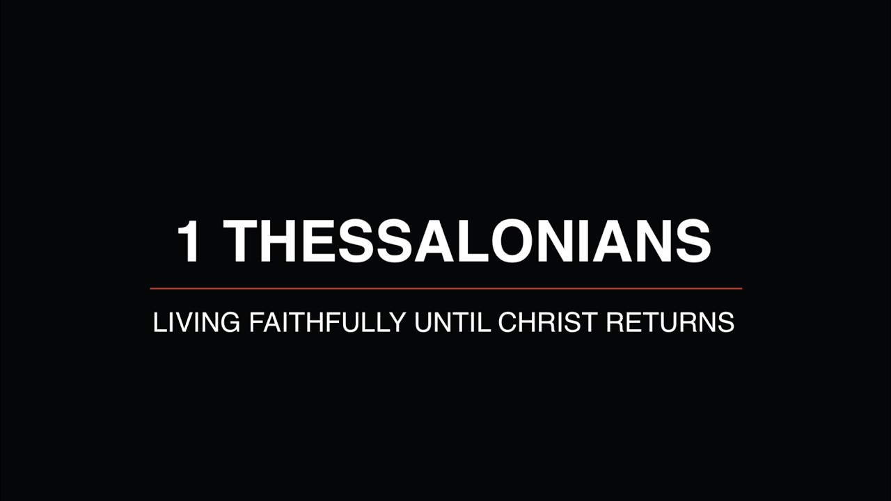 1 Thessalonians 1 “Assurance of Faith”