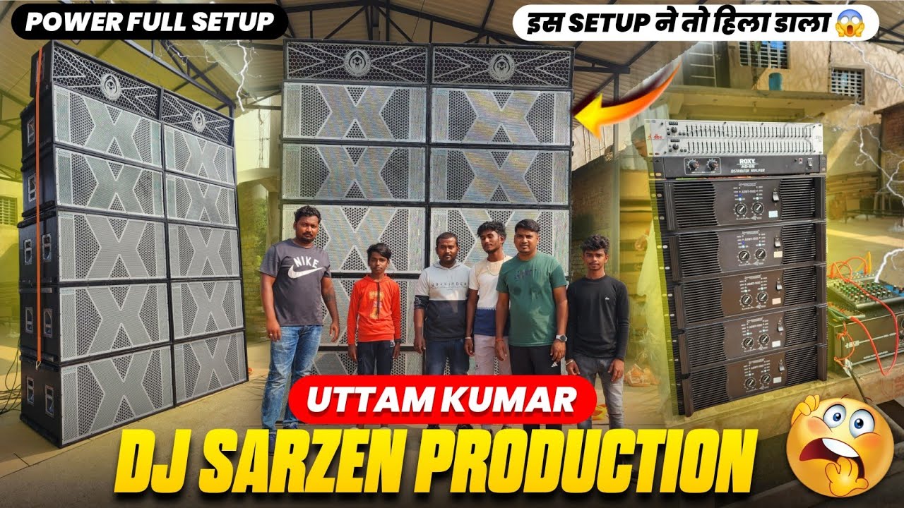 6 Dual Bass + 4 ( 3×15 ) Powered by Dj sarZen Production 2024💐