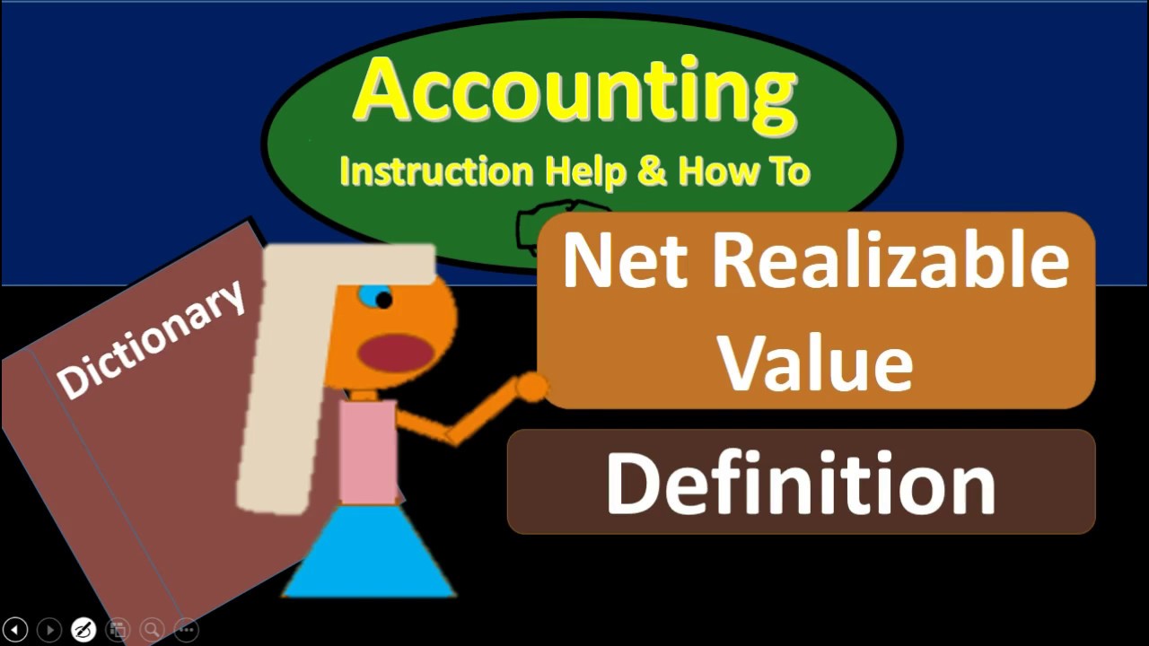 Net Realizable Value Definition - What is Net Realizable Val