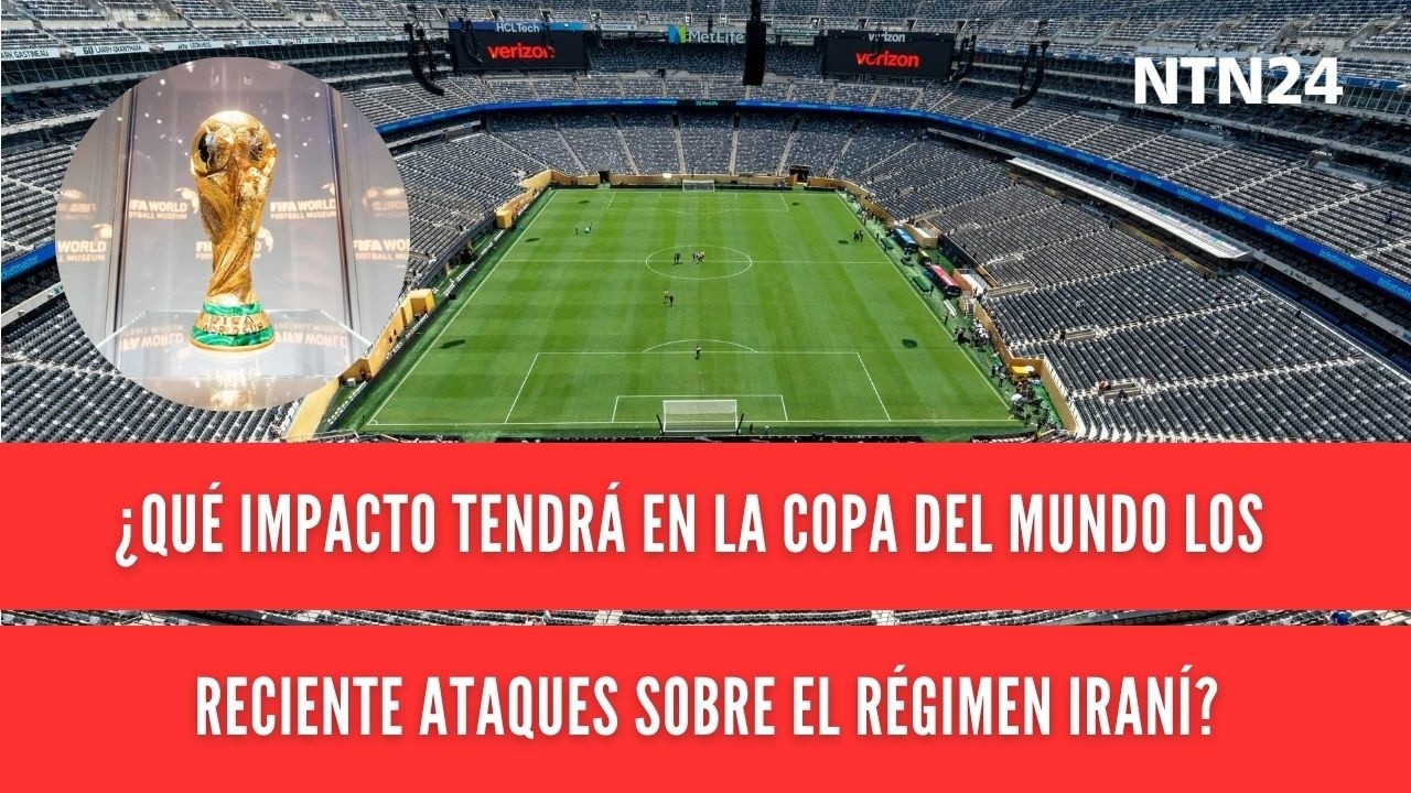 ¿Qué impacto tendrá en la Copa del Mundo los reciente ataques sobre el régimen iraní?