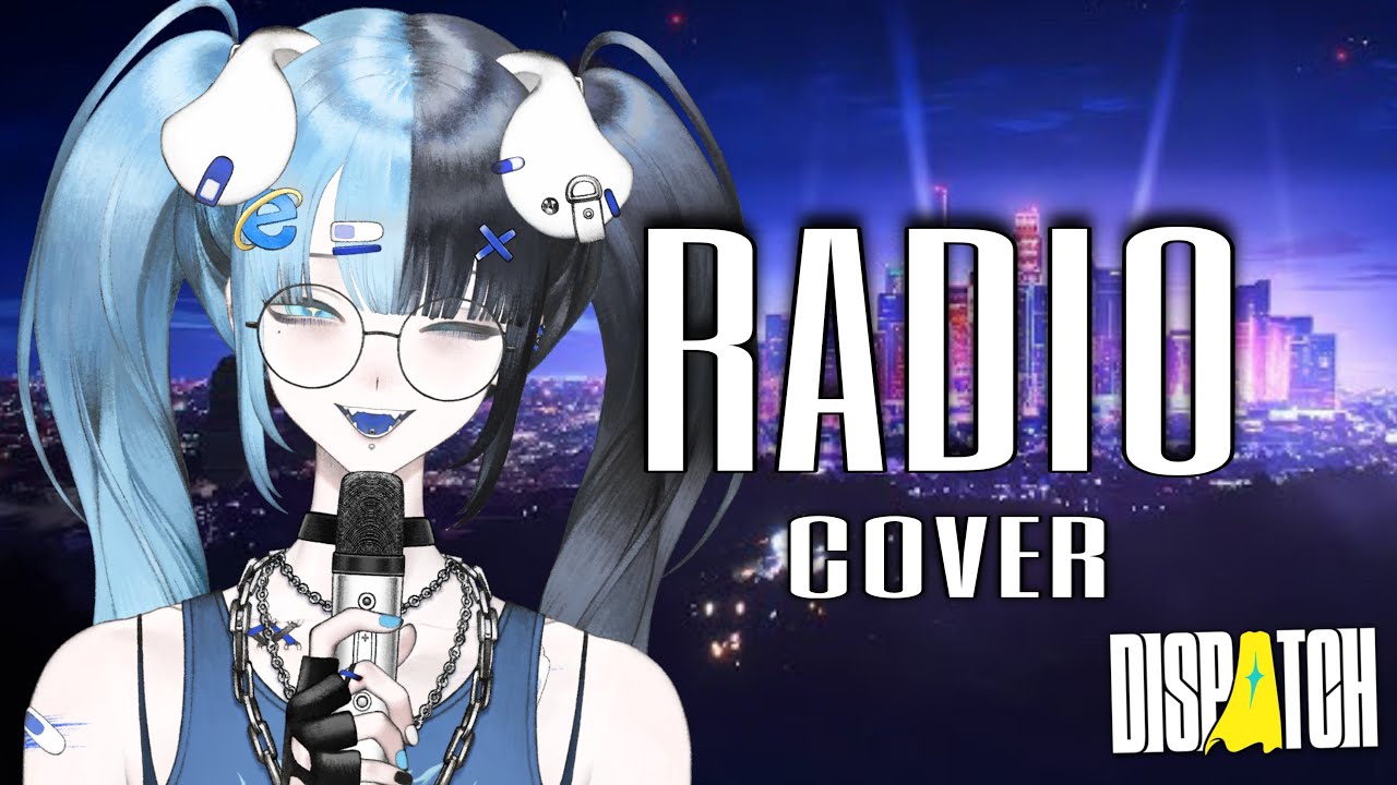 【COVER】Radio - Bershy(Dispatch Party Song)
