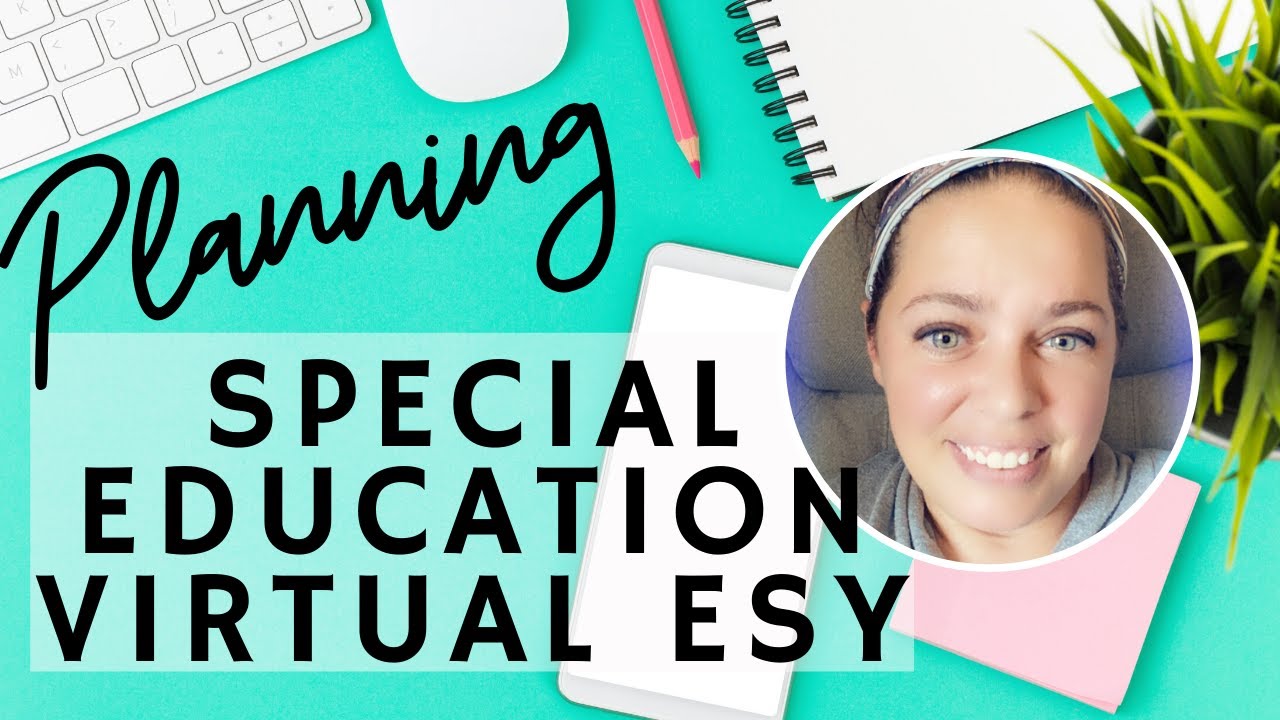 Planning for Virtual ESY Special Education 2020