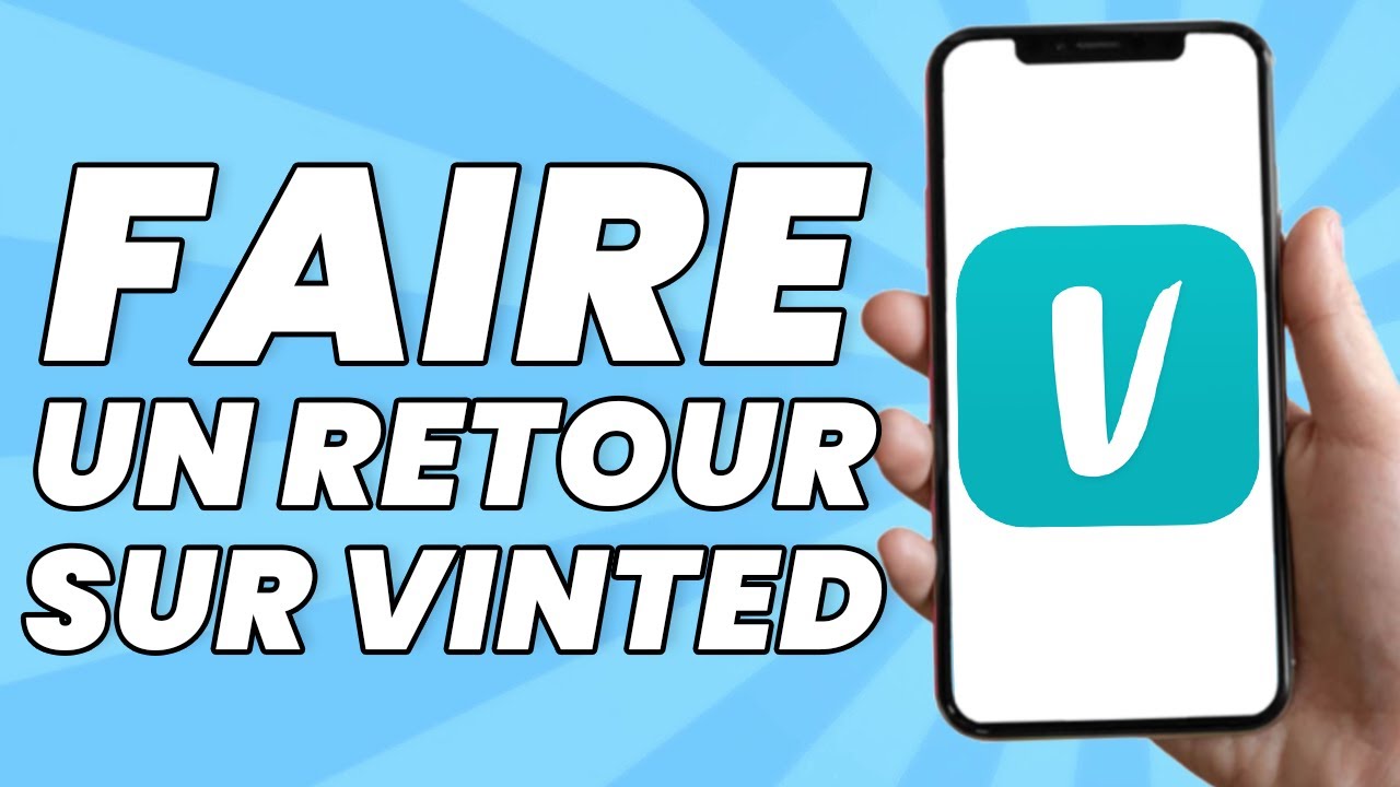 Comment Faire Un Retour Sur Vinted (Facile)