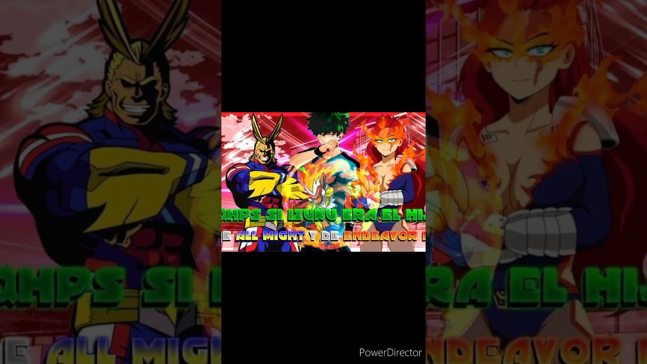 qhps izuku era hijo de all might y Endeavor fem, (caps 3 y 4).