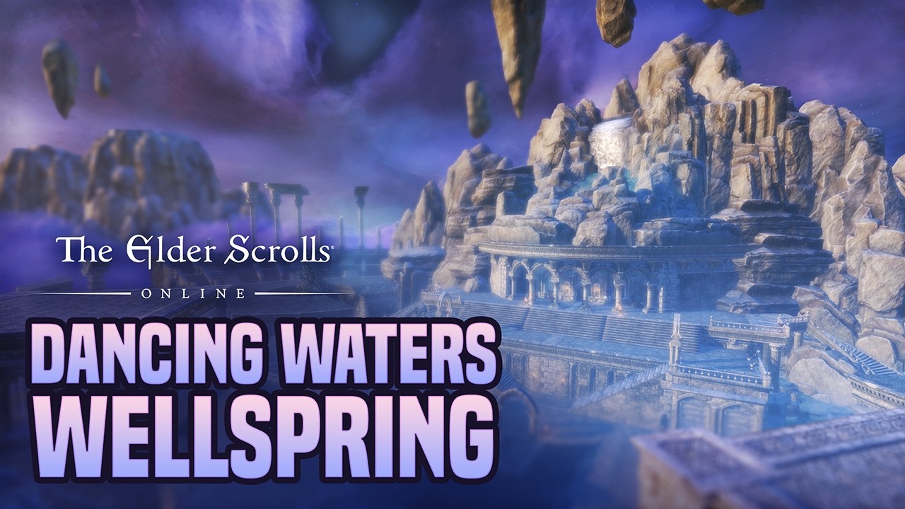 ESO Update 50 &ndash; Dancing Waters Wellspring Showcase