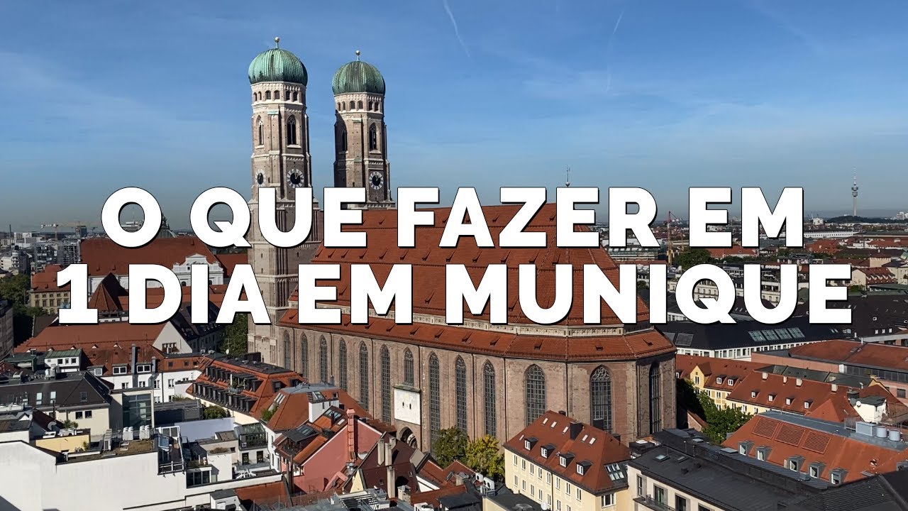 O QUE FAZER EM MUNIQUE?