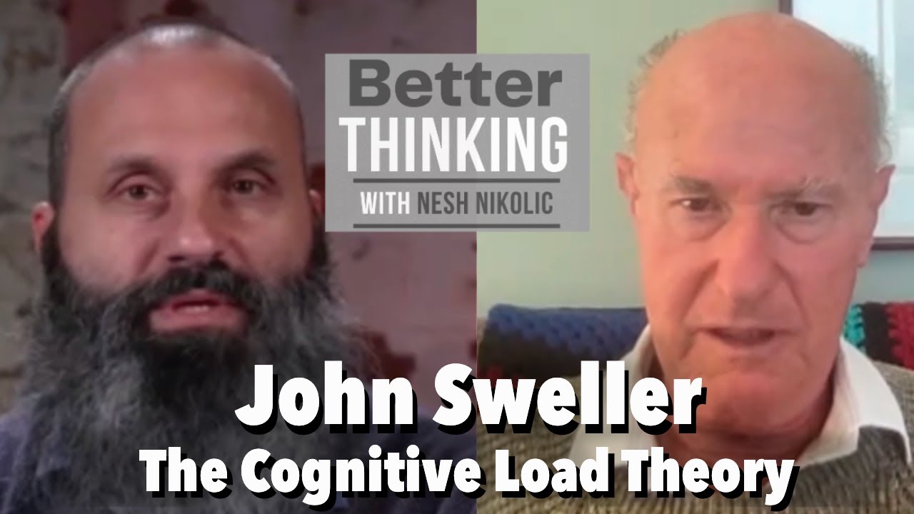 Better Thinking #159 – John Sweller on The Cognitive Load Theory