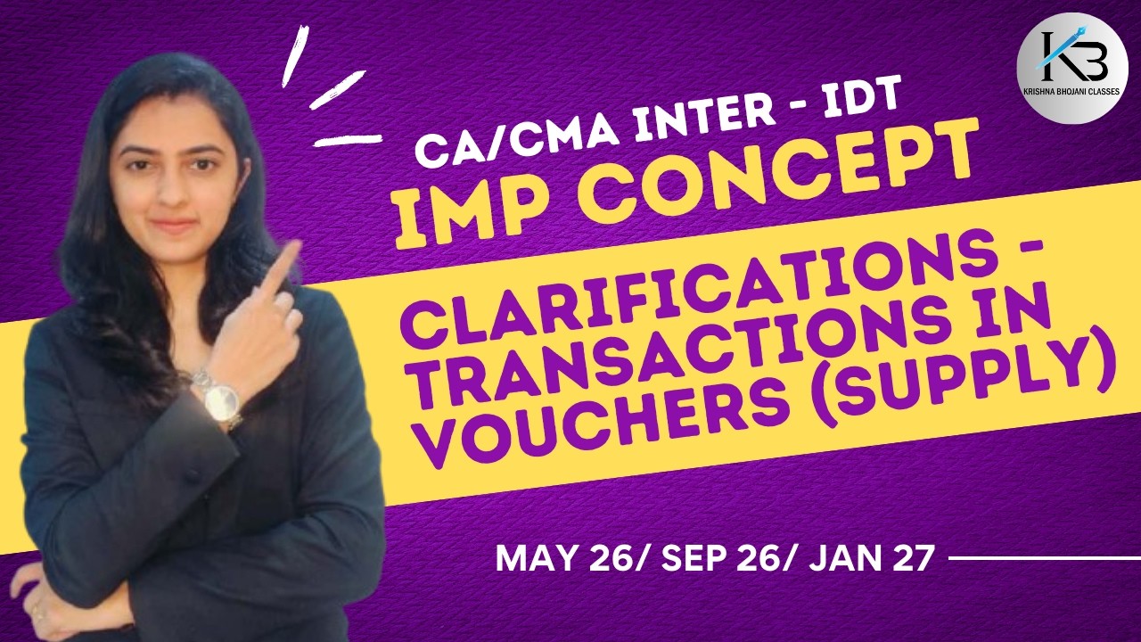 SUPPLY| Clarification - Transactions in Vouchers |CA/CMA Inter GST Vistaar Batch| May 26 & onwards|
