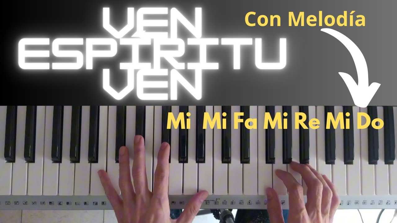 [Paso a Paso] Aprende esta canci&oacute;n Ven Esp&iacute;ritu Ven - Con su Melod&iacute;a - F&Aacute;CIL Y SENCILLO