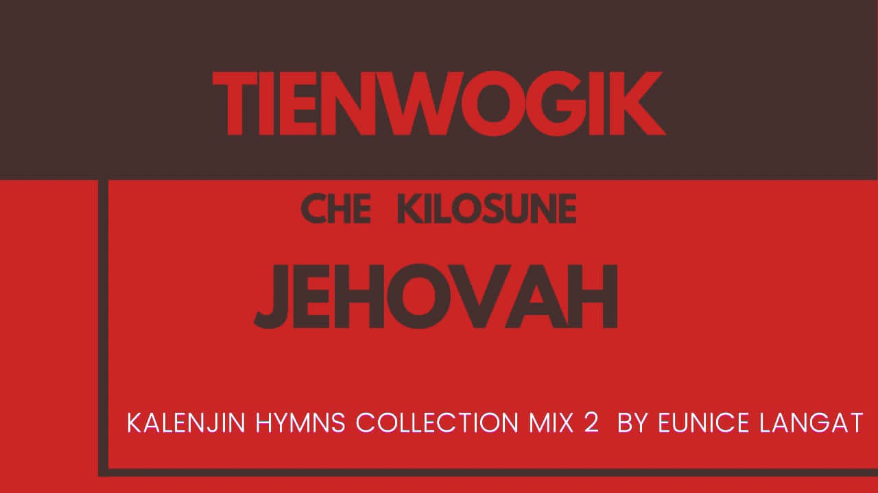 KALENJIN HYMN MIX 2 BY EUNICE LANGAT