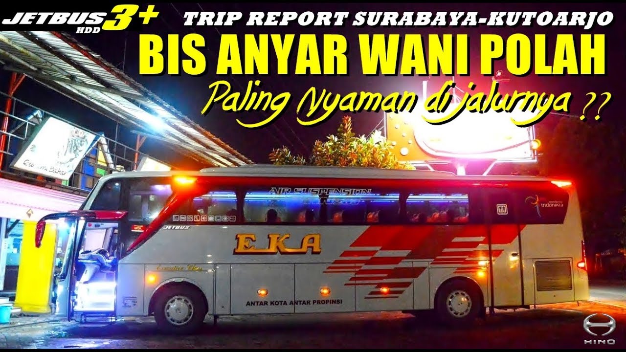 TRIP - JAM SETAN !! 120 km/h di jalan biasa ?? Bis ANYAR wani NGEBUT !! EKA Jetbus 3 SBY-Kutoarjo