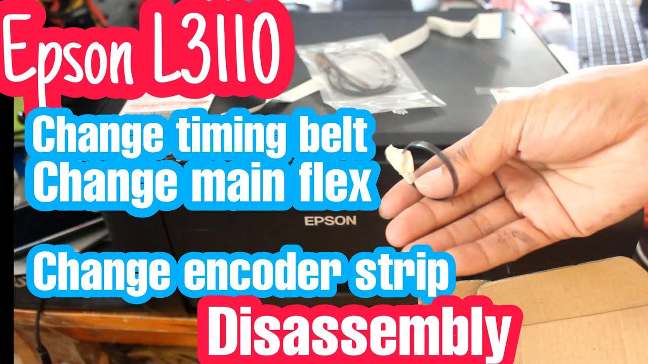 Epson L3110 change belt | encoder | main flex | disassembly
