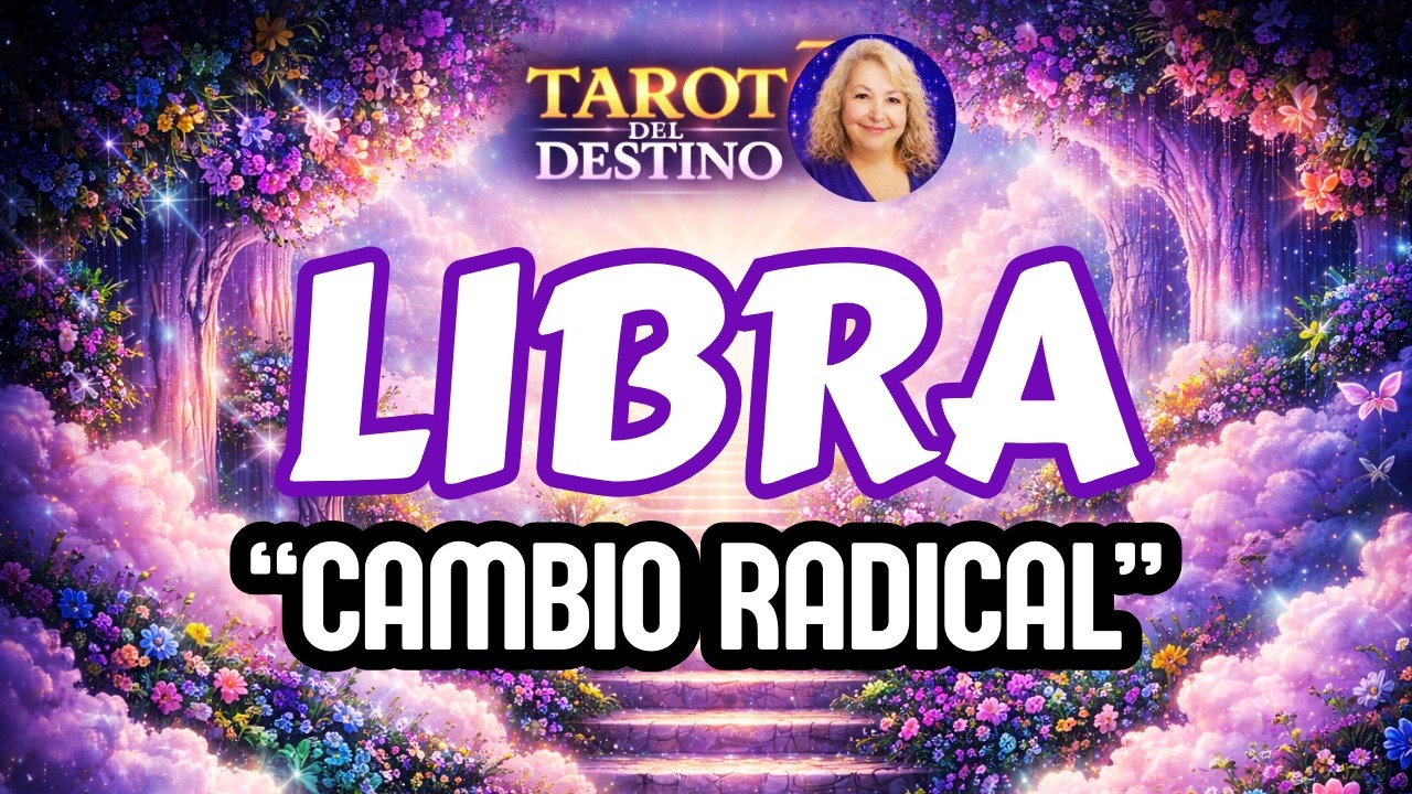 LIBRA ♎ UN CAMBIO RADICAL… ABRE NUEVOS CAMINOS | Tarot del Destino #libra