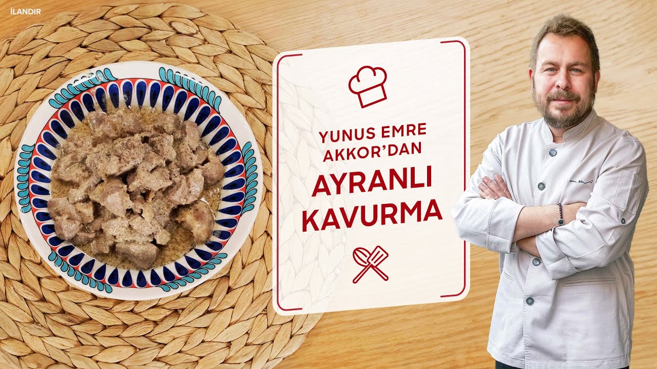 Yunus Emre Akkor’dan Ayranlı Kavurma
