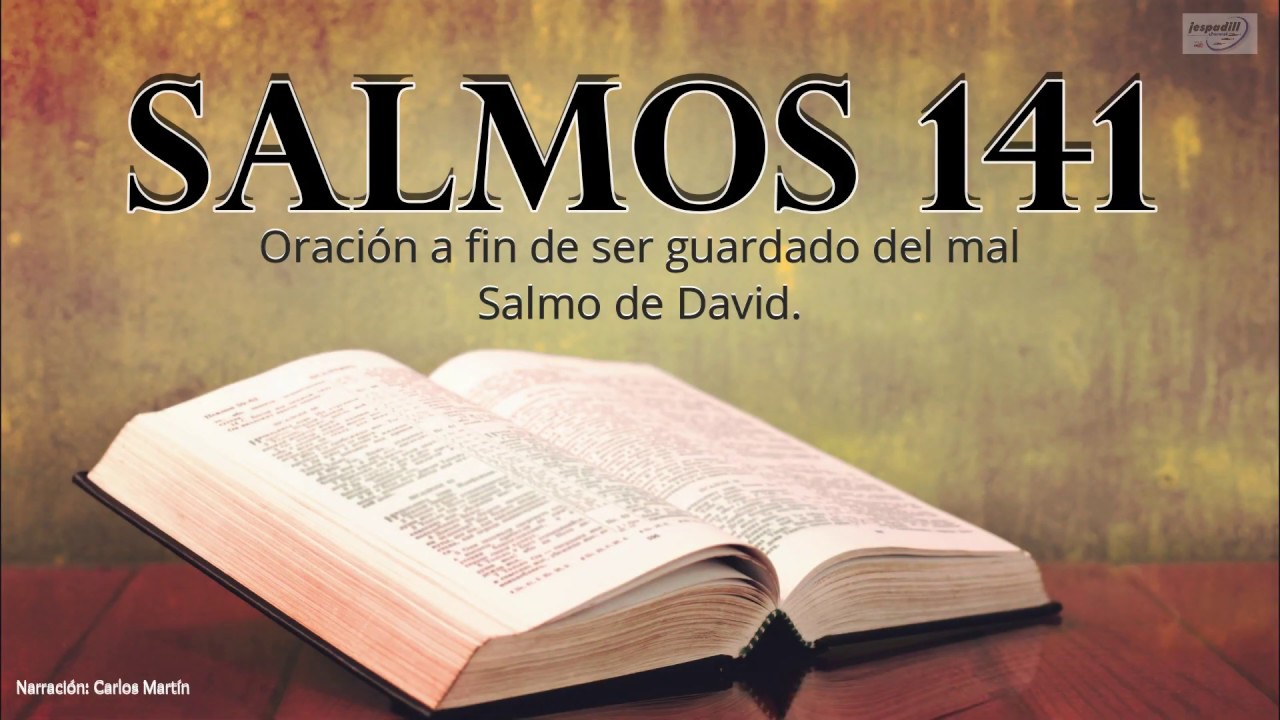 Salmos 141 | La Biblia en tus manos | Carlos Mart&iacute;n