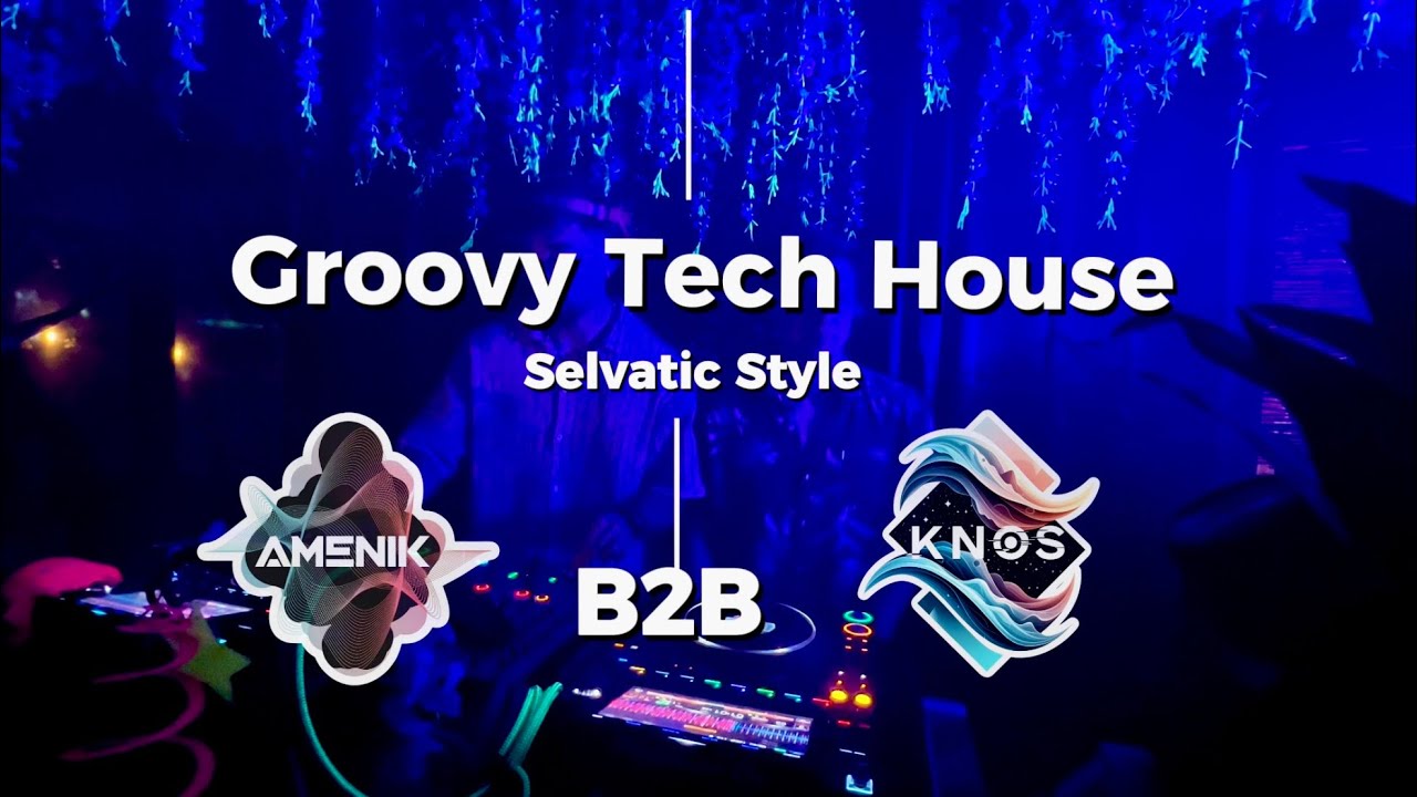 Groovy Tech House - Set #4 | Amenik B2B Knos