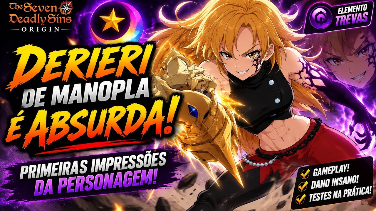 DERIERI P4 DE MANOPLA VALE A PENA? Primeiras Impress&otilde;es com a Derieri THE SEVEN DEADLY SINS ORIGIN 