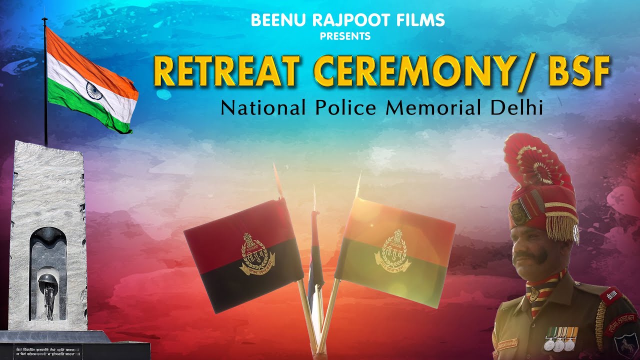Retreat Ceremony (HD) 2020 | BSF | National At Police Memorial Delhi | Beenu Rajpoot Films |