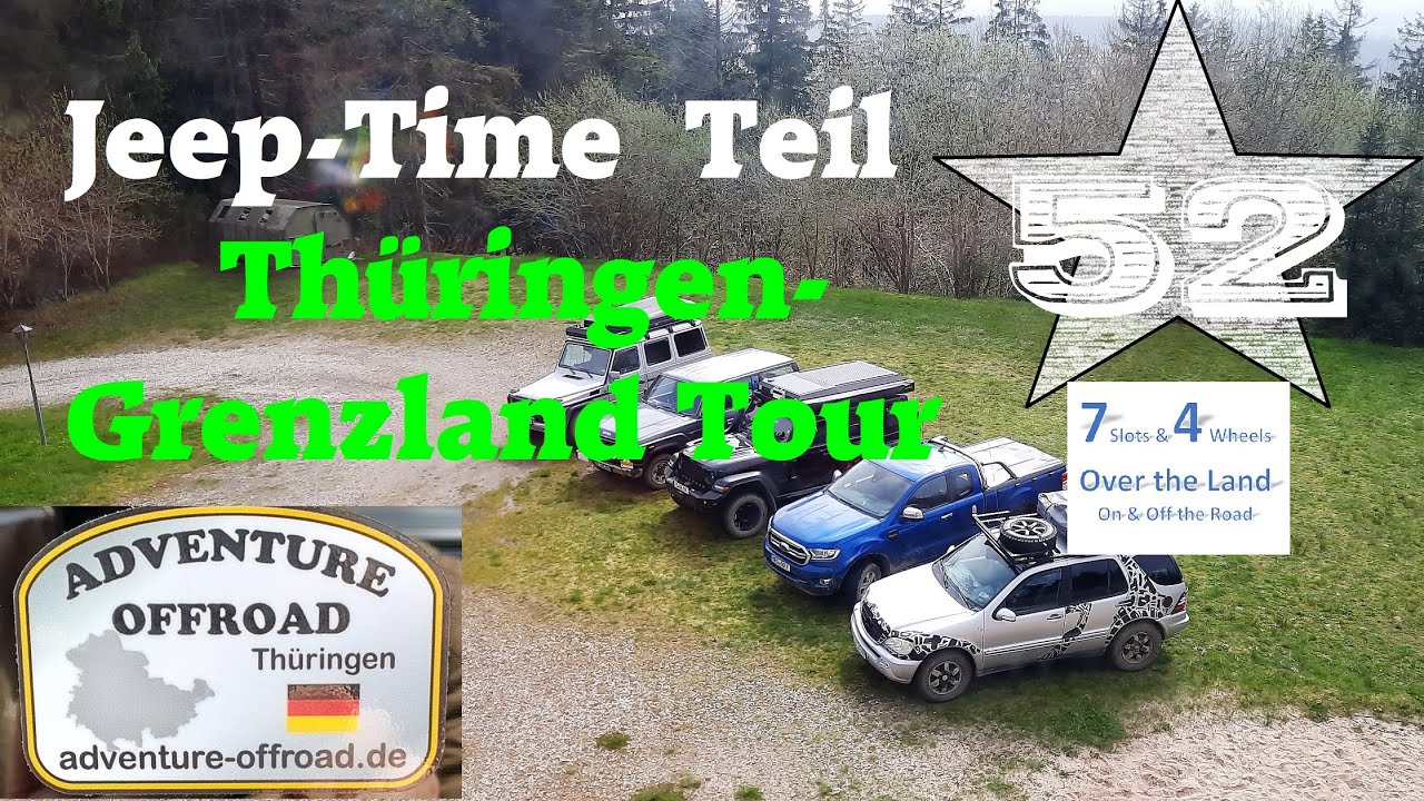 Jeep-Time Teil 52: Thüringen Grenzlandtour