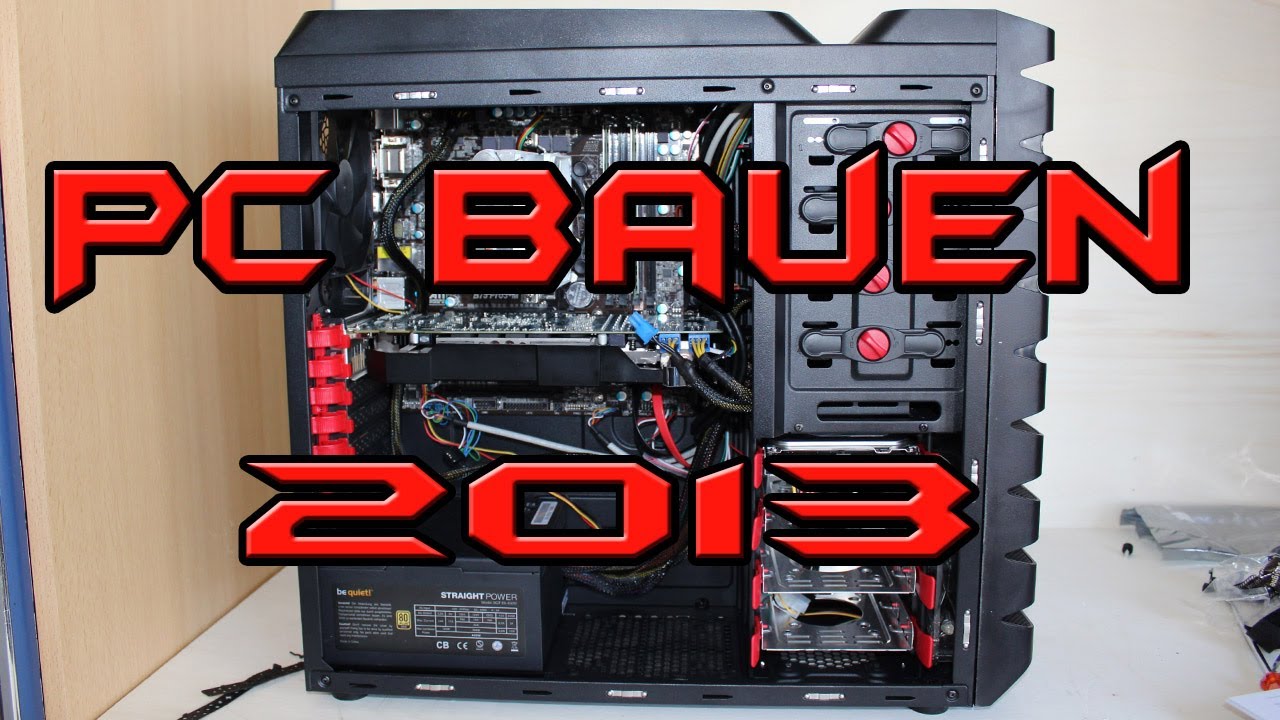 PC Bauen Gaming Gamer Computer selber Zusammenbauen [2013] [1080p]