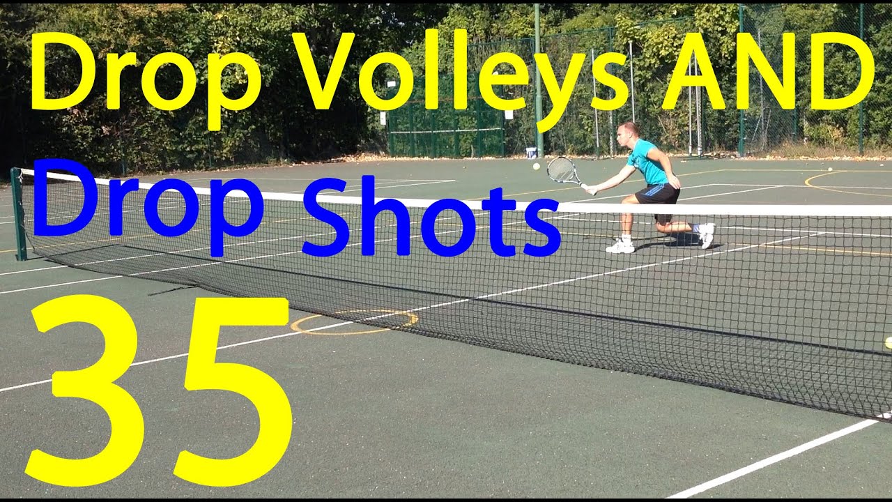 Tennis - Drop Volley and Drop Shot