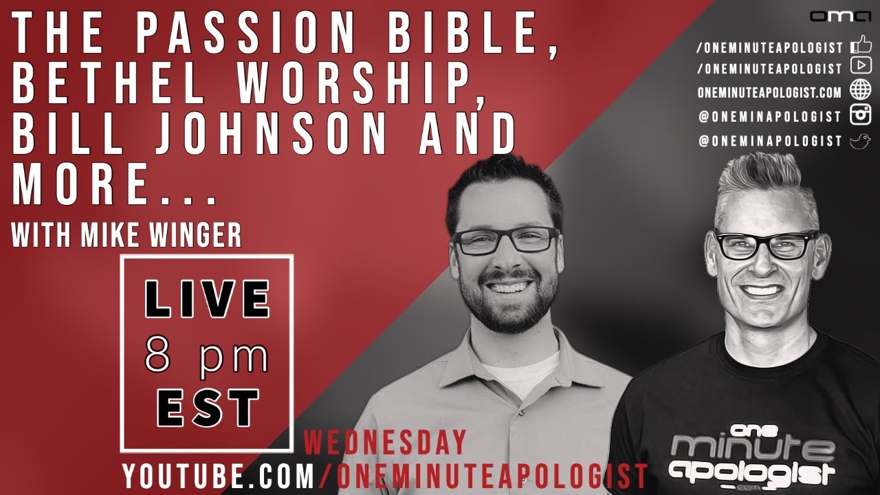 Mike Winger: The Passion Translation, Bethel, Bill Johnson, and more