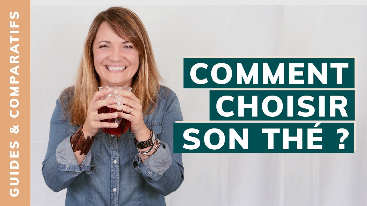 [GUIDE] Comment choisir son thé ?