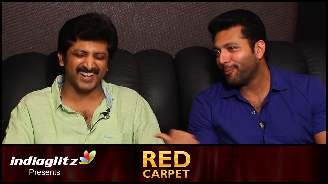 Jayam Ravi & Raja Interview : Thani Oruvan is an original story, not copied or remake | Red Carpet
