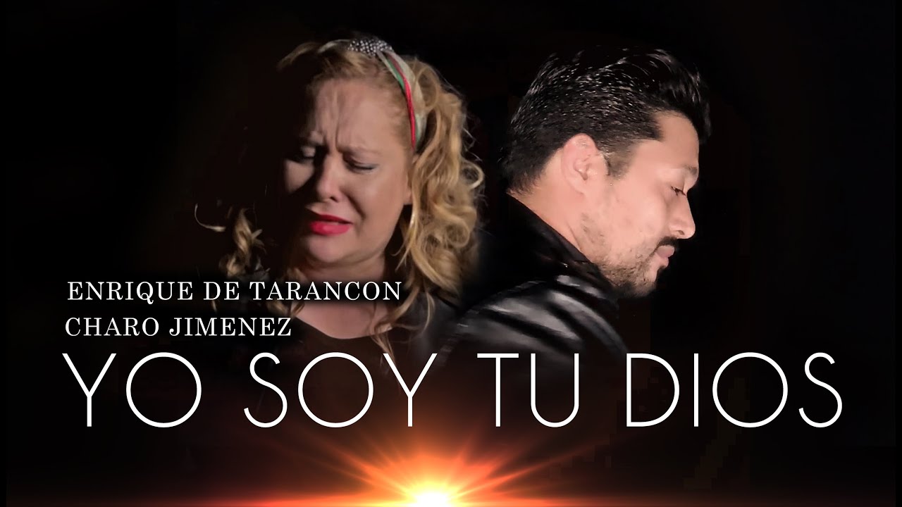 YO SOY TU DIOS Enrique de Tarancon (feat) Charo Jiménez
