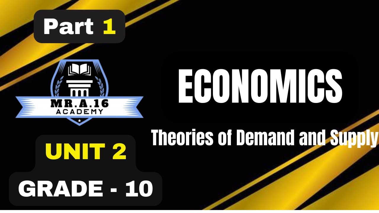 ECONOMICS GRADE 10 UNIT 2 PART 1/ 2.1. THEORY OF DEMAND