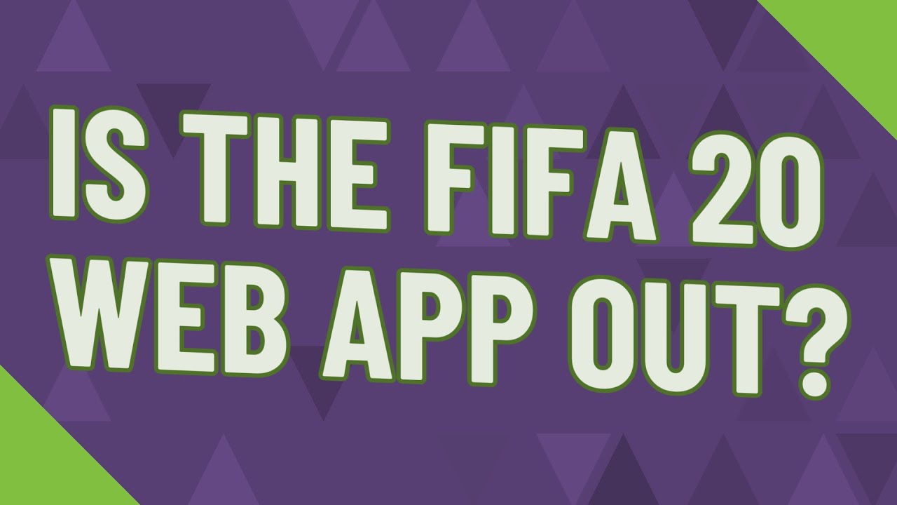 Is the FIFA 20 web app out?