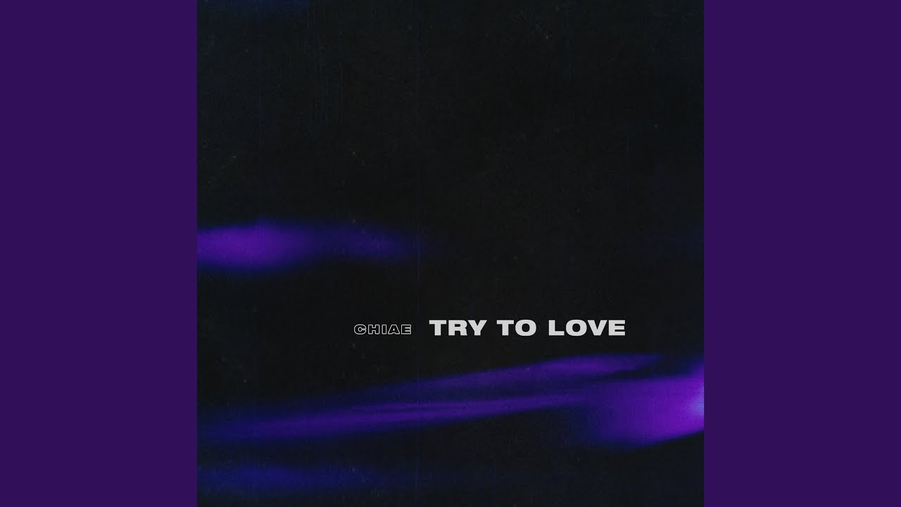 Try To Love