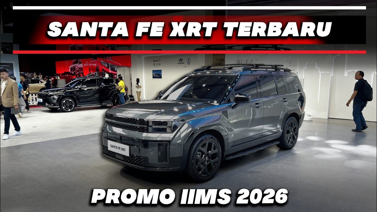 HARGA DAN PROMO HYUNDAI SANTA FE XRT TERBARU PAMERAN IIMS 2026