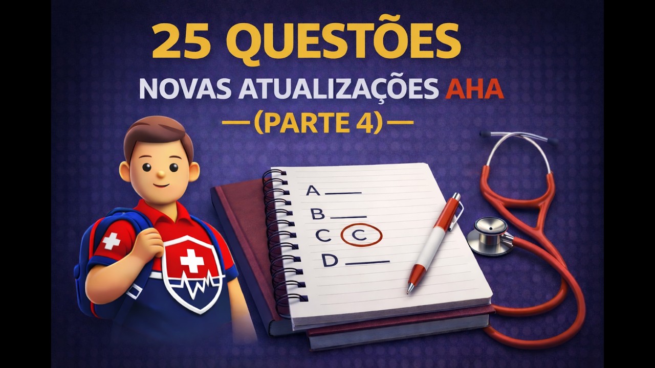 25 Questões - Atualizações AHA (Parte 4)