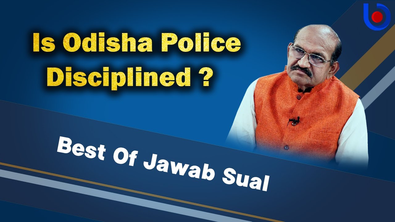 Best Of Jawab Sual | Is Odisha Police Disciplined ?Jayanarayan Mishra | Odisha Bytes