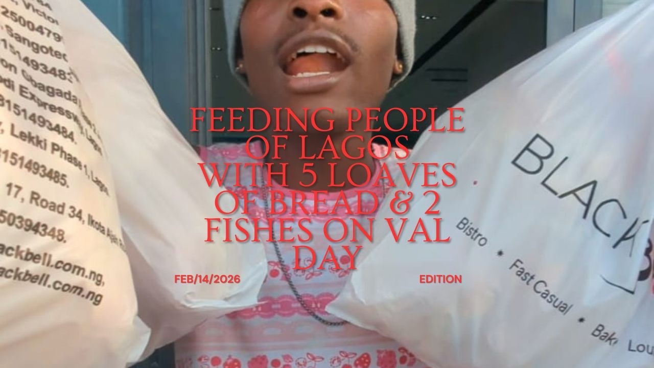 FEEDING THE PEOPLE OF LAGOS WITH 5LOAVES OF BREAD AND TWO FISHES ON VALENTINE'S DAY