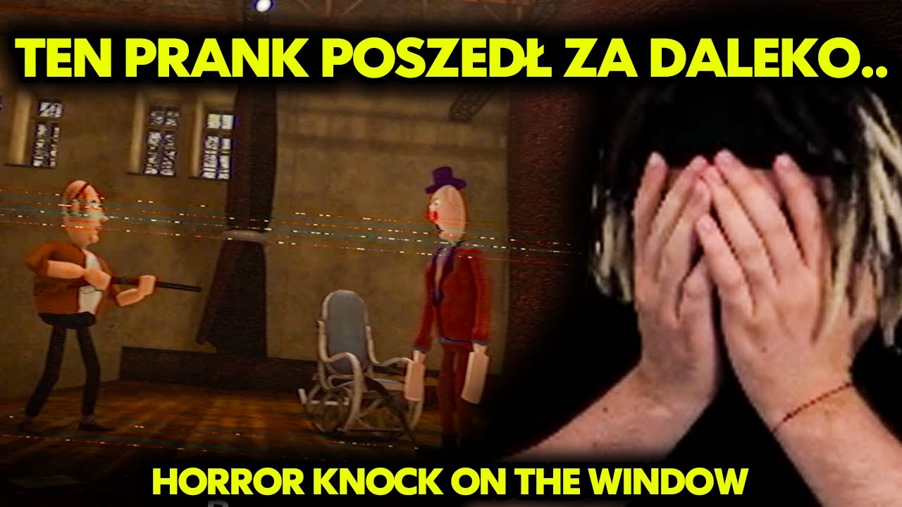 TEN PRANK POSZEDŁ ZA DALEKO.. (HORROR: KNOCK ON THE WINDOW)