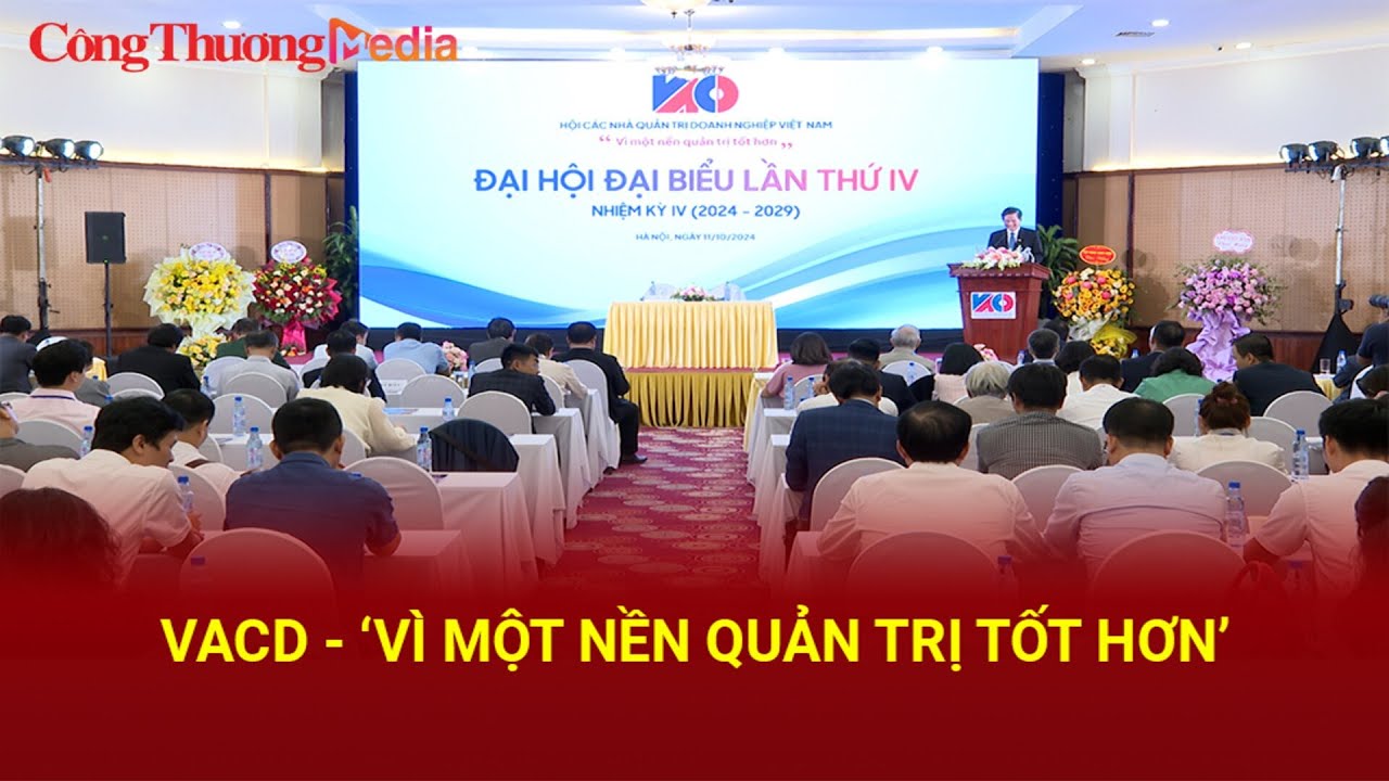 VACD - &lsquo;V&igrave; một nền quản trị tốt hơn&rsquo; | B&aacute;o C&ocirc;ng Thương