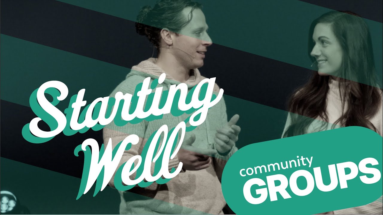 Watch this before your first Community Group! // Starting Well