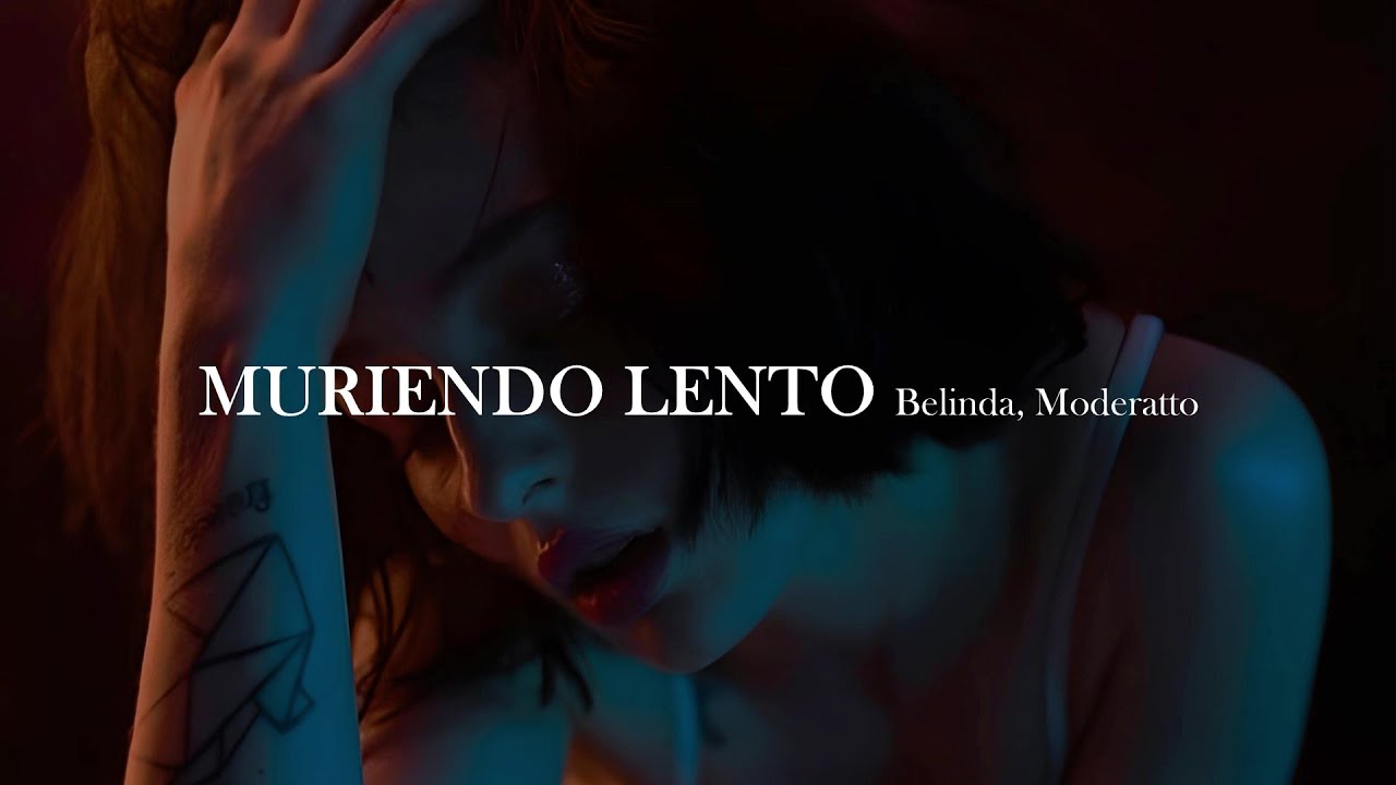 Belinda, Moderatto - Muriendo lento [letra]