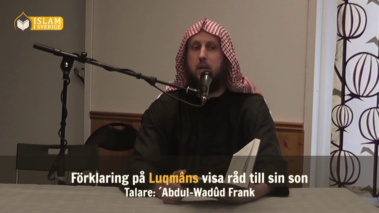 Luqmans visa r&aring;d till sin son┇'Abdulwadud Frank ᴴᴰ