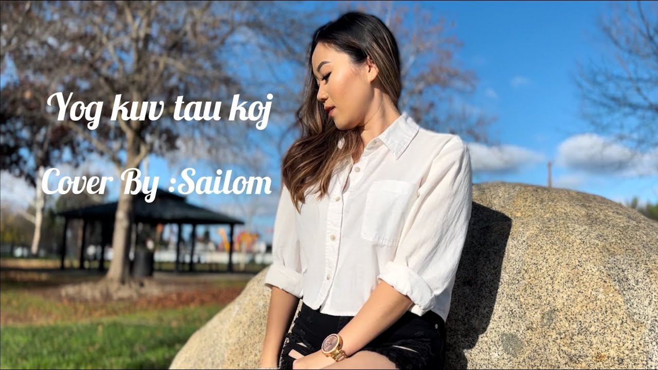 Yog kuv tau koj(Cover) By Sailom-Hmong Song2026