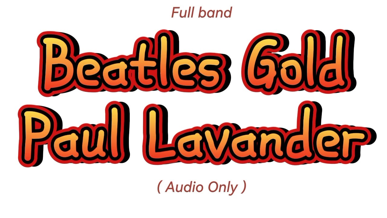 Beatles Gold Arr by Paul Lavander