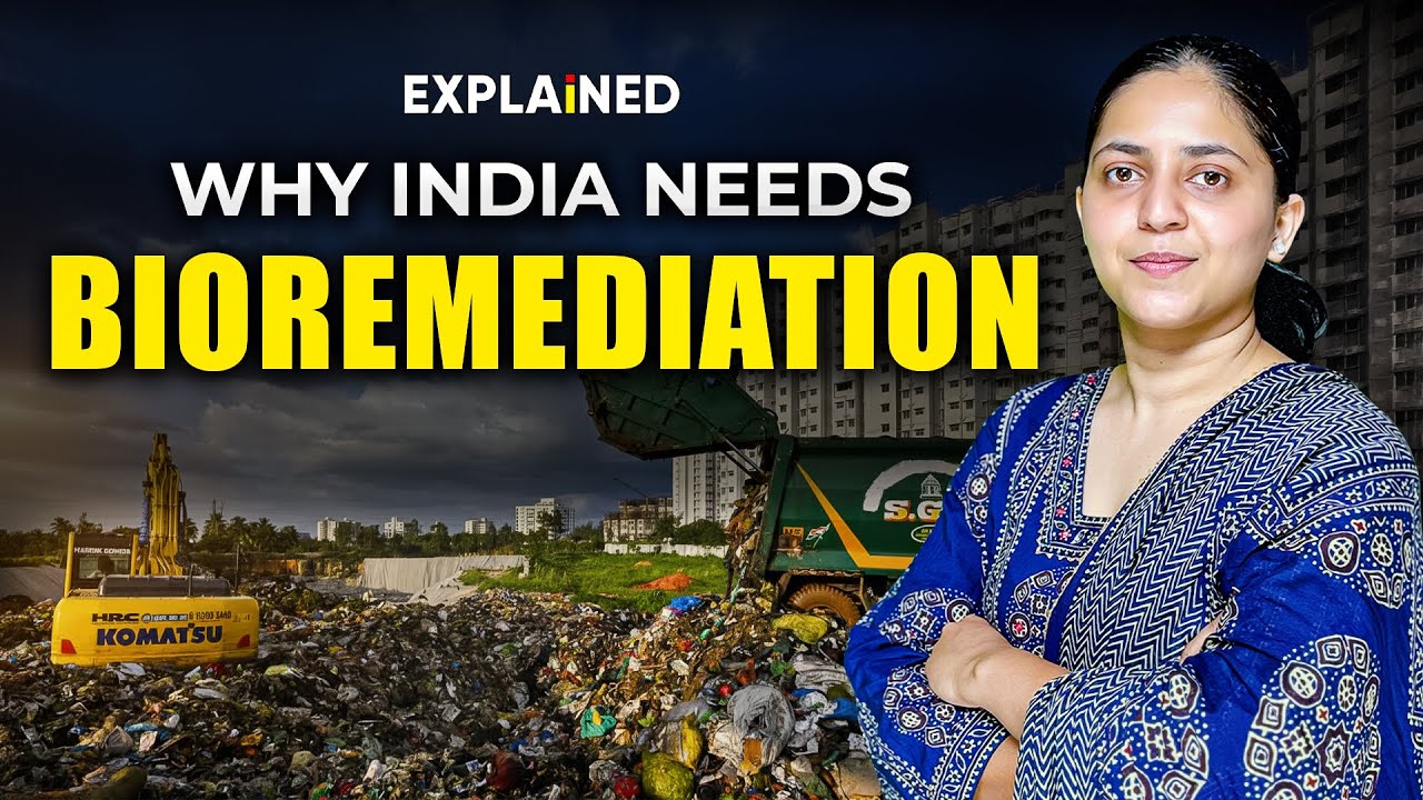 Why Bioremediation Is Crucial for India&rsquo;s Pollution Crisis - Explained | UPSC Current Affairs 2025