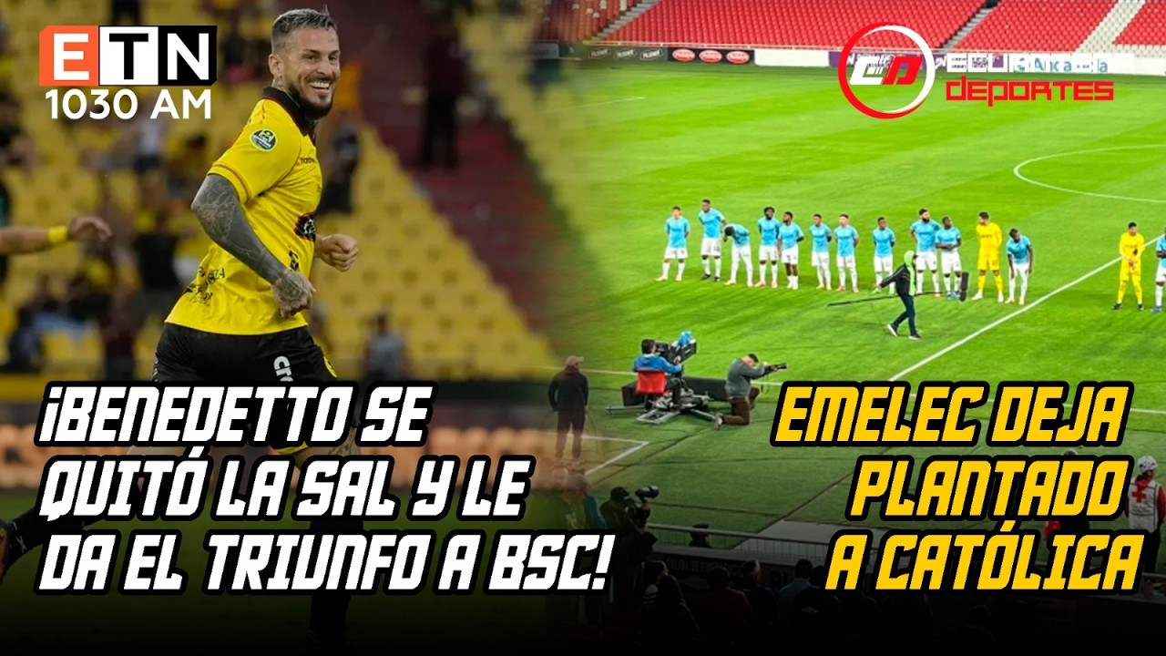 🔴 EN VIVO | 🟡BENEDETTO LE DA EL TRIUNFO A BSC Y CSE DEJA PLANTADO A CATÓLICA⚽👀